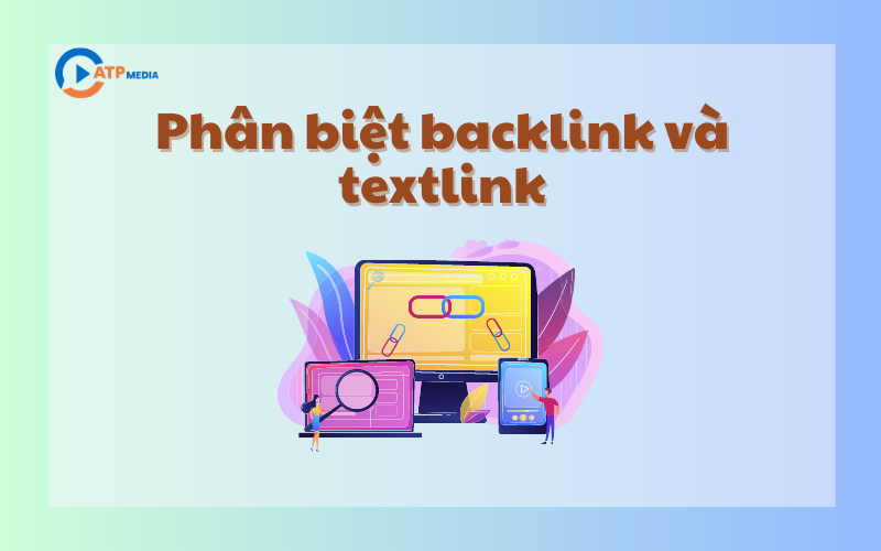 Sự khác nhau giữa backlink và textlink là gì